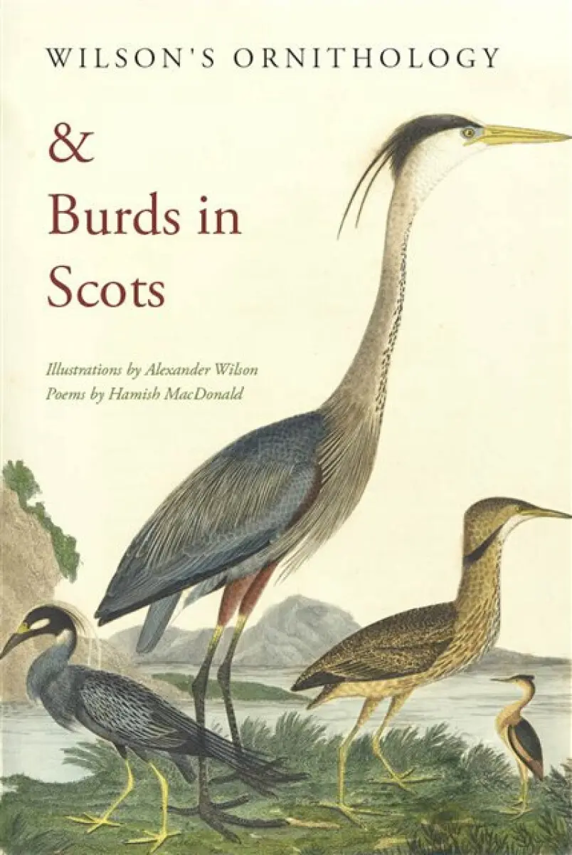 Wilson's Ornithology and Burds in Scots - Hamish MacDonald