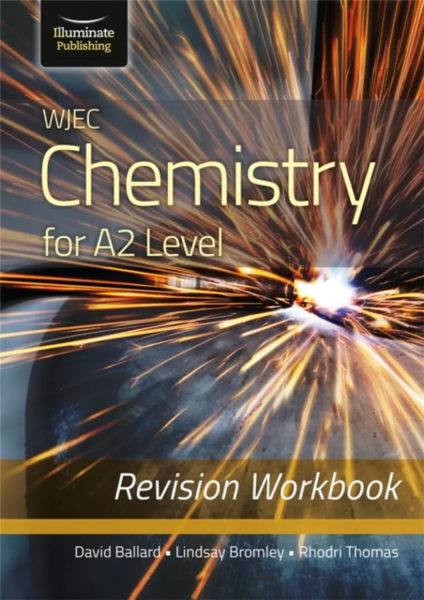 WJEC Chemistry for A2 Level - Revision Workbook - David Ballard, Rhodri Thomas, Lindsay Bromley