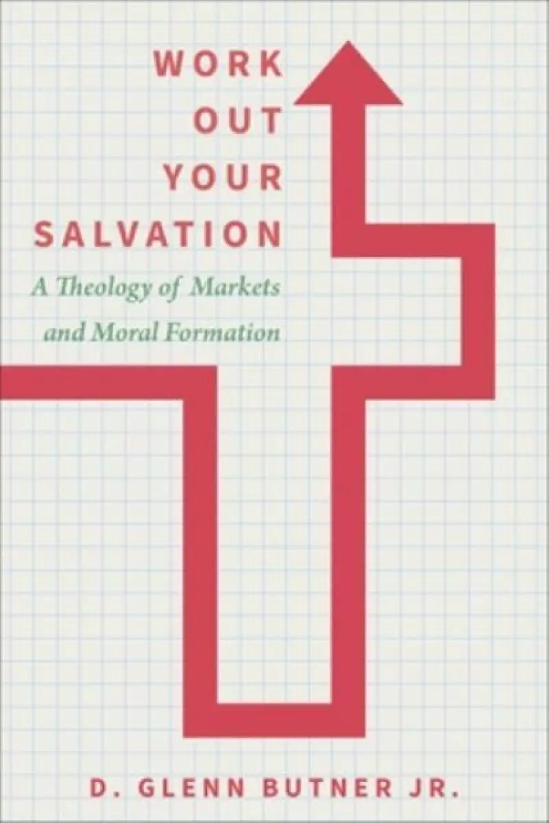 Work Out Your Salvation - Glenn Butner Jr.