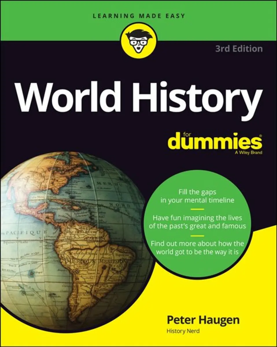 World History For Dummies, 3rd Edition - Peter Haugen
