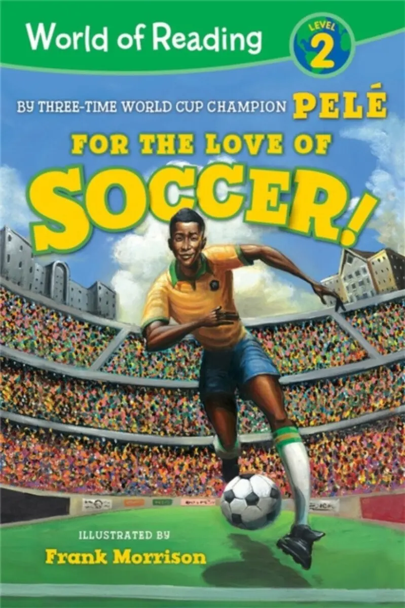 World of Reading For the Love of Soccer! - Pelé