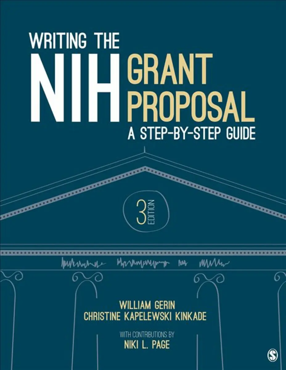 Writing the NIH Grant Proposal - Christine Kapelewski Kinkade, William Gerin, Niki L. Page