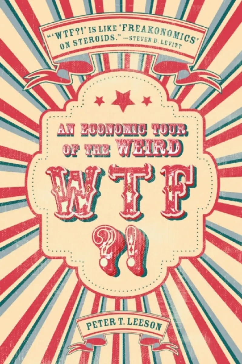 WTF?! - Peter T. Leeson