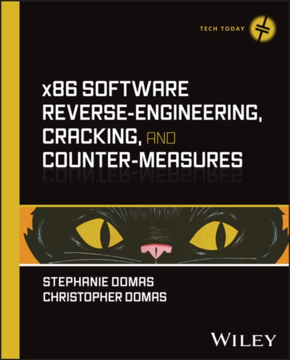 x86 Software Reverse–Engineering, Cracking, and Counter–Measures - Christopher Domas, Stephanie Domas