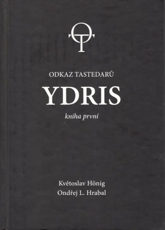 Ydris: kniha první. Odkaz tastedarů 1 - Ondřej L. Hrabal