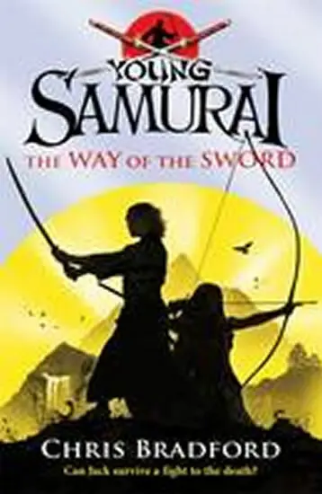 Way of the Sword (Young Samurai, Book 2) - Bradford, Chris