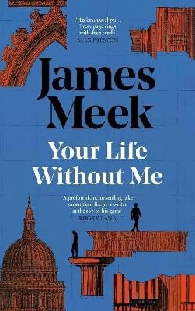 Your Life Without Me - James Meek