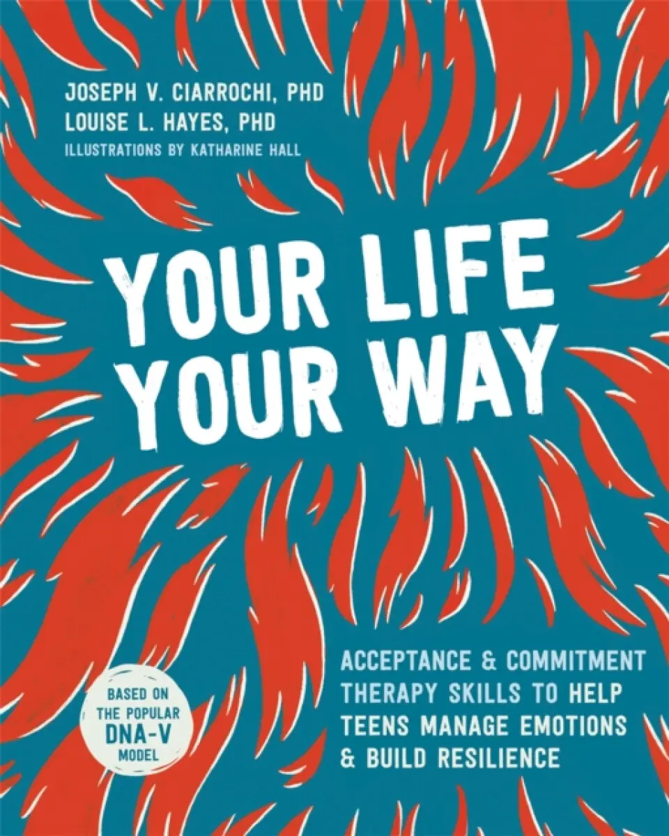 Your Life, Your Way - Joseph V Ciarrochi