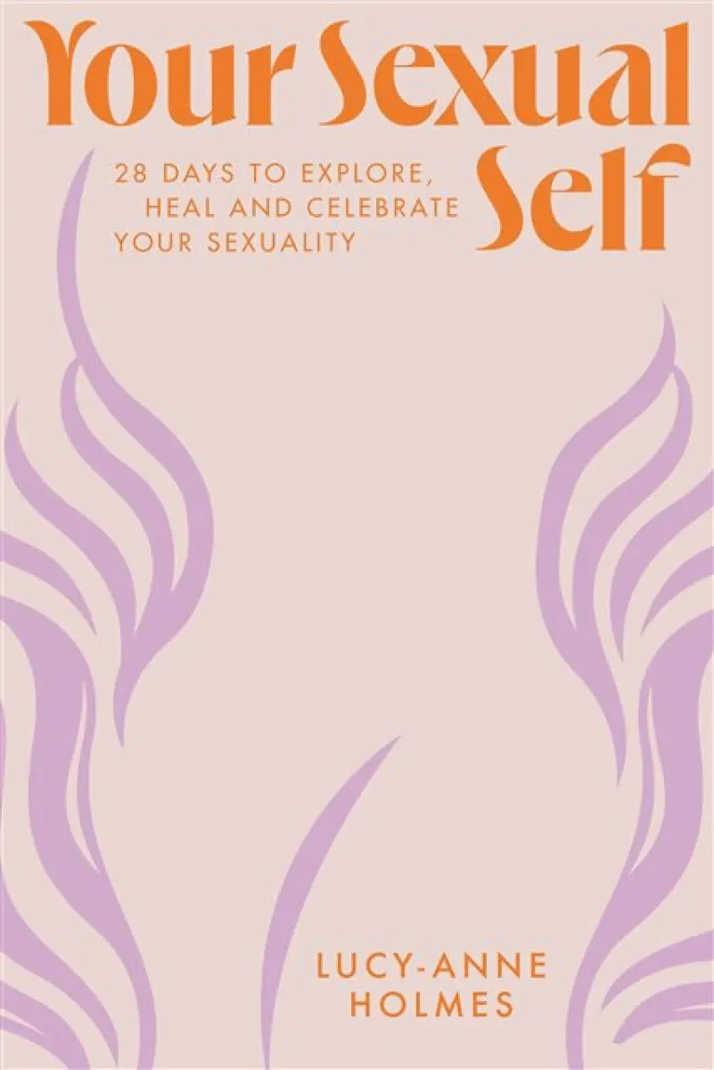 Your Sexual Self - Lucy-Anne Holmes