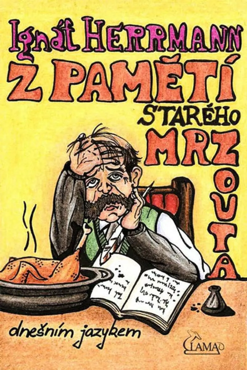 Z pamětí starého mrzouta - Ignát Herrmann