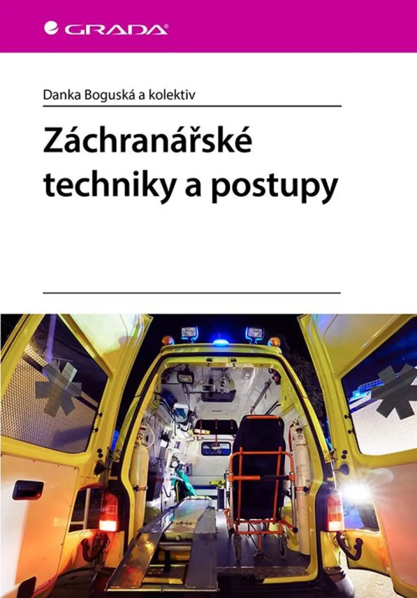 Záchranářské techniky a postupy - kolektiv autorů, Danka Boguská
