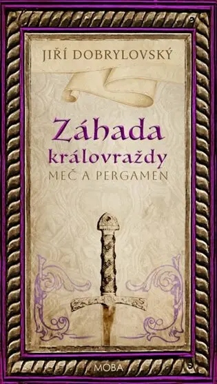 Záhada královraždy - Jiří Dobrylovský