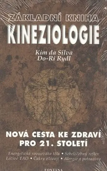 Základní kniha Kineziologie (Nová cesta ke zdraví pro 21. století) - Kim da Silva, Do-Ri Ridl