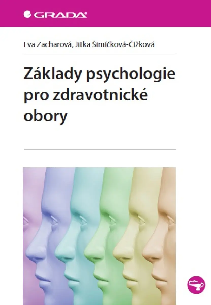 Základy psychologie pro zdravotnické obory - Eva Zacharová, Jitka Šimíčková-Čížková