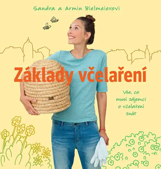 Základy včelaření - Vše, co musí zájemci o včelaření znát - Sandra Bielmeier