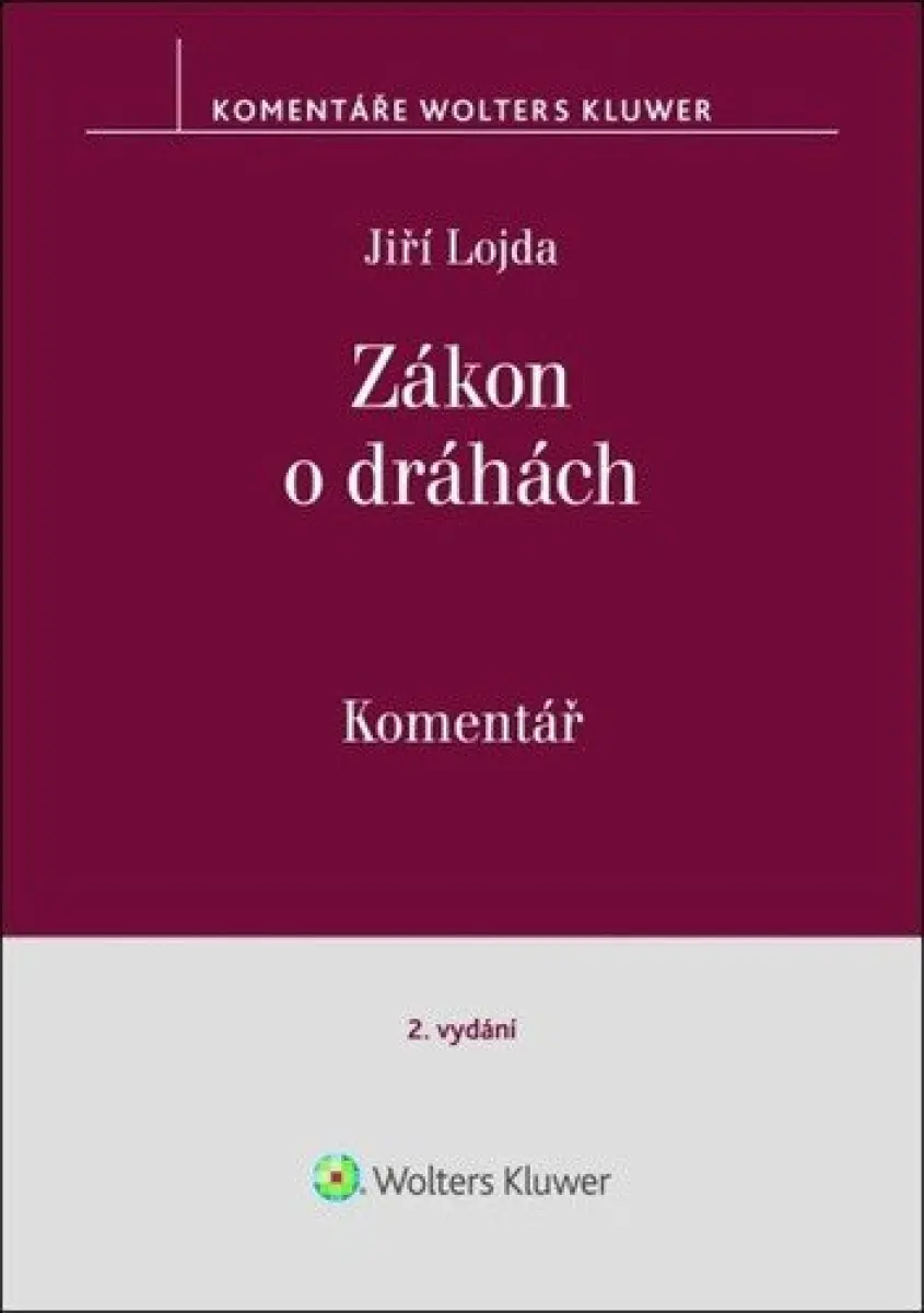 Zákon o dráhách Komentář - Jiří Lojda