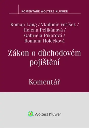 Zákon o důchodovém pojištění Komentář - Vladimír Voříšek, Gabriela Pikorová, Roman Lang, Helena Pelikánová, Romana