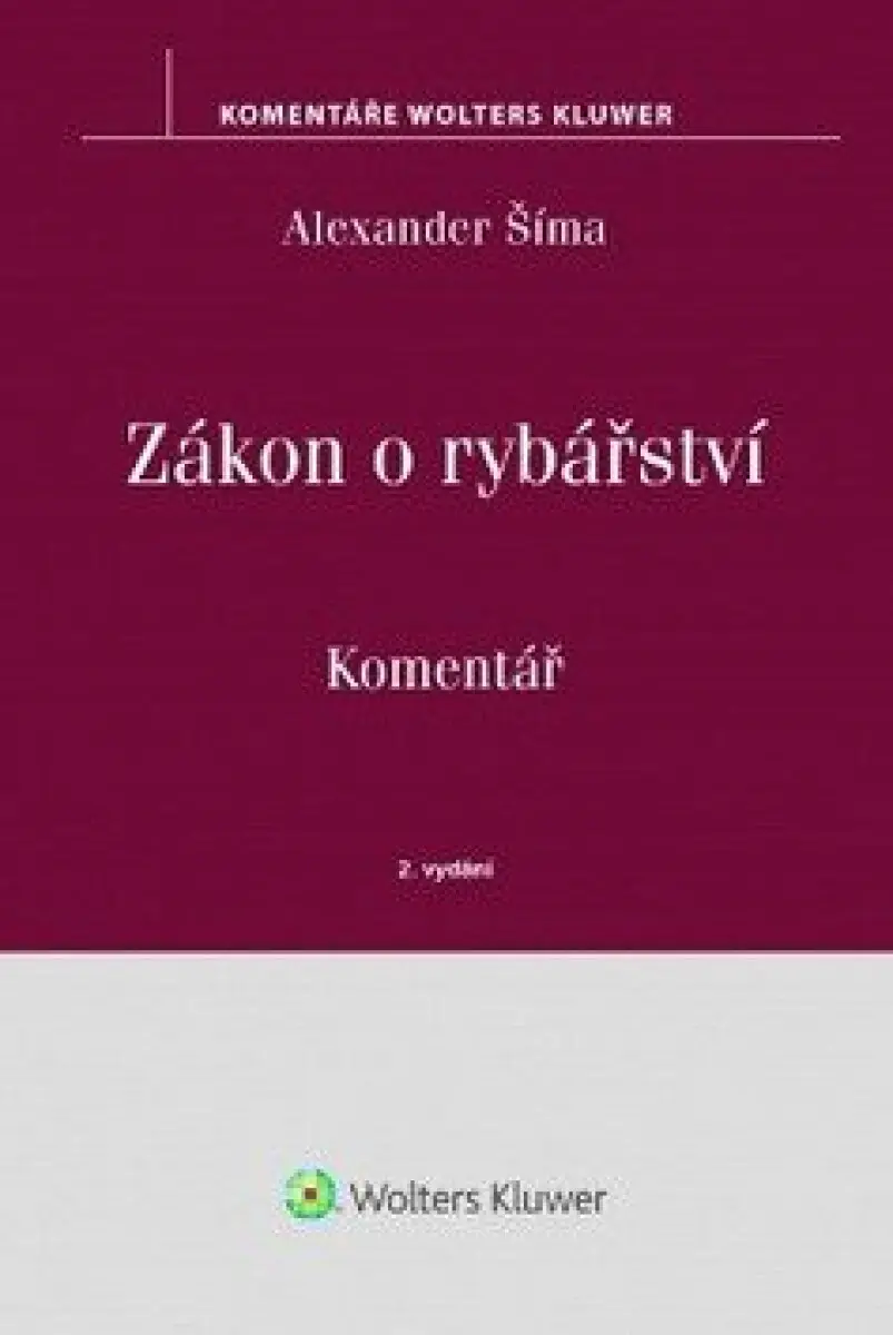 Zákon o rybářství (č. 99/2004 Sb.) (- komentář) - Alexander Šíma