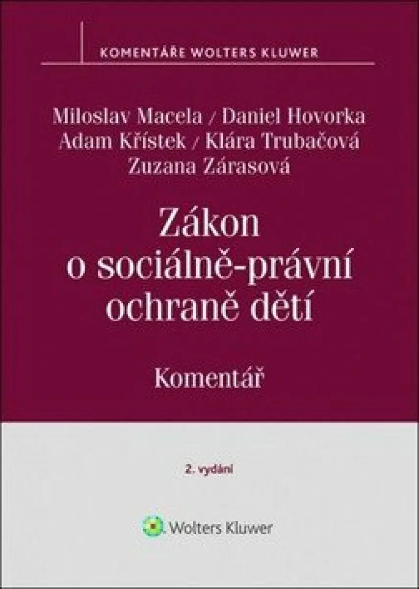 Zákon o sociálně-právní ochraně dětí (Komentář) - Miloslav Macela, Adam Křístek, Daniel Hovorka,Zákon o sociálně-právní ochraně dětí (Komentář) - Milo