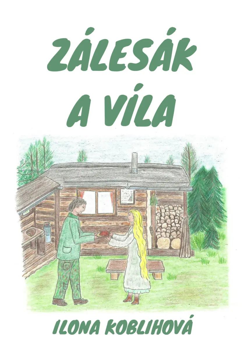 Zálesák a víla - Ilona Koblihová