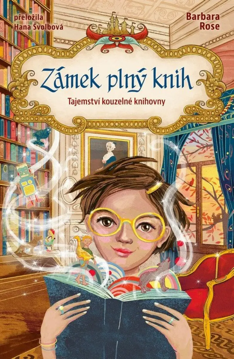 Zámek plný knih: Tajemství kouzelné knihovny - Barbara Rose
