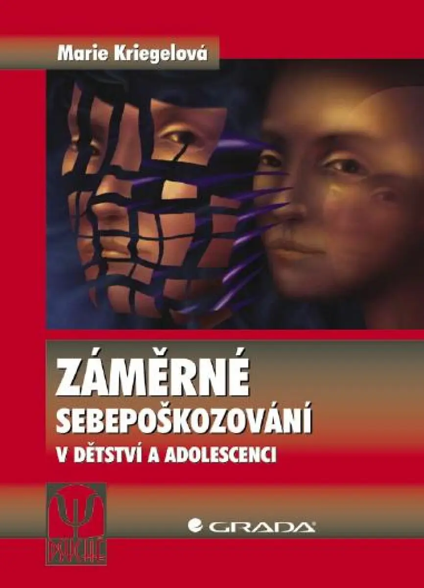 Záměrné sebepoškozování v dětství a adolescenci - Marie Kriegelová