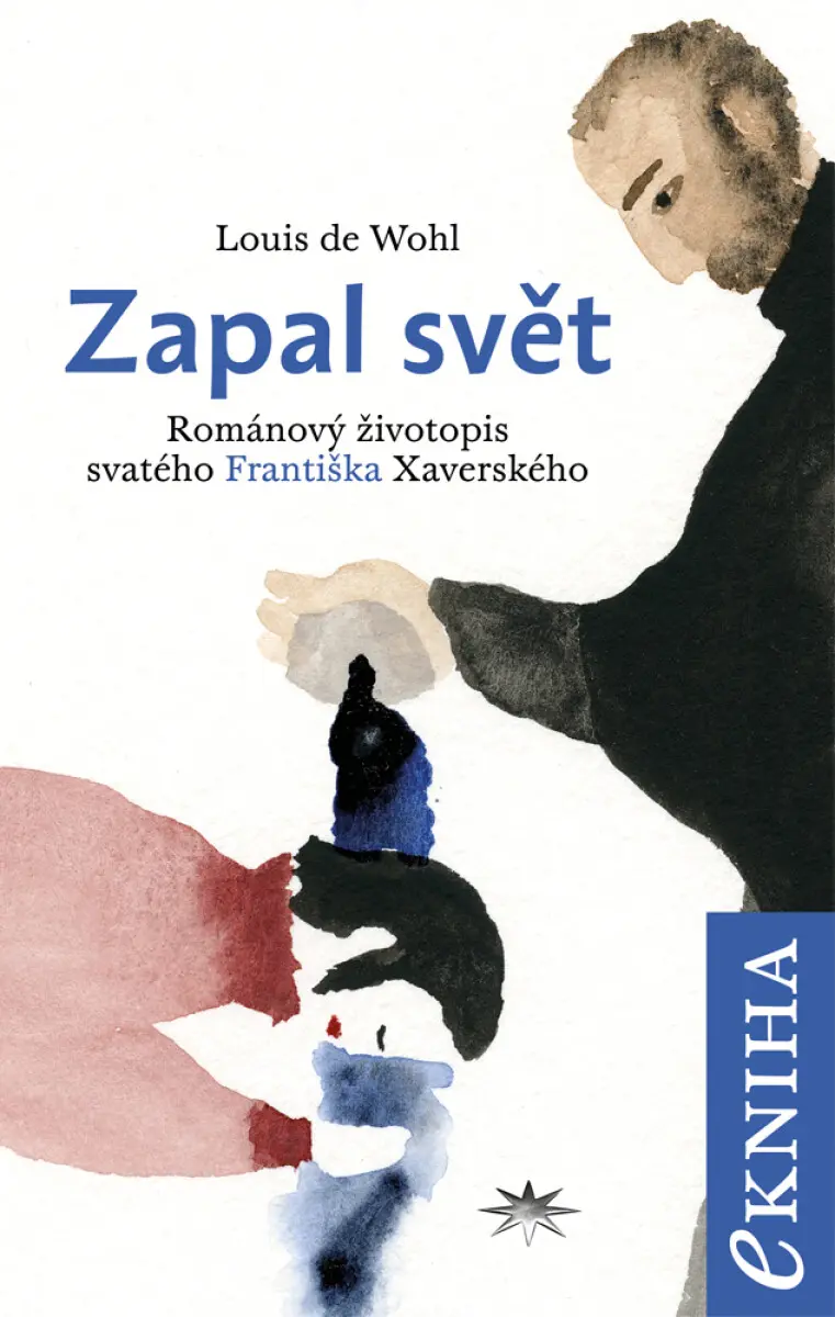 Zapal svět - Louis de Wohl