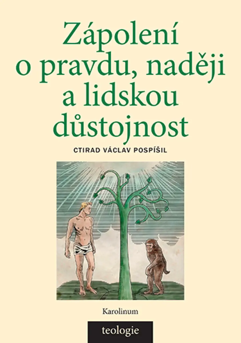 Zápolení o pravdu, naději a lidskou důstojnost - Ctirad V. Pospíšil
