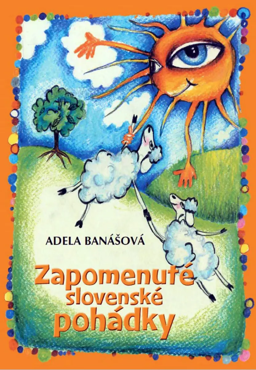 Zapomenuté slovenské pohádky - Adéla Banášová