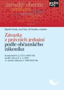 Závazky z právních jednání podle občanského zákoníku: Komentář k § 1721-2893 podle stavu k 1.4.2017 - kolektiv autorů