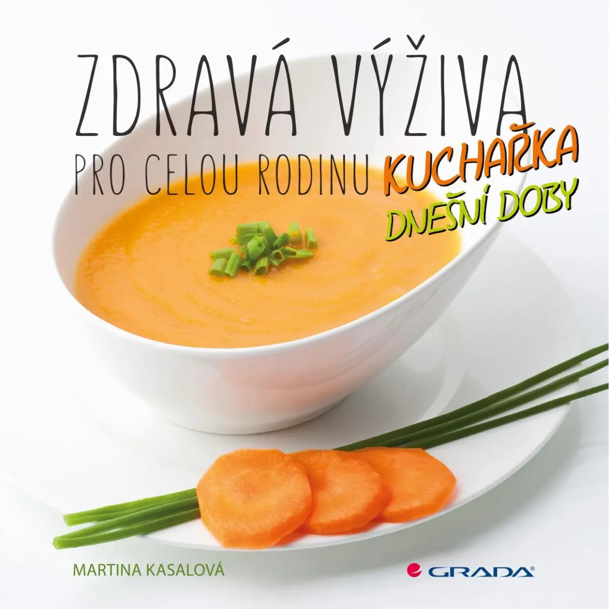 Zdravá výživa pro celou rodinu - Martina Kasalová