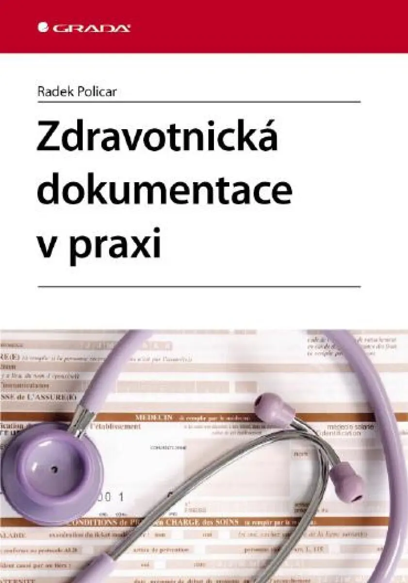 Zdravotnická dokumentace v praxi - Radek Policar