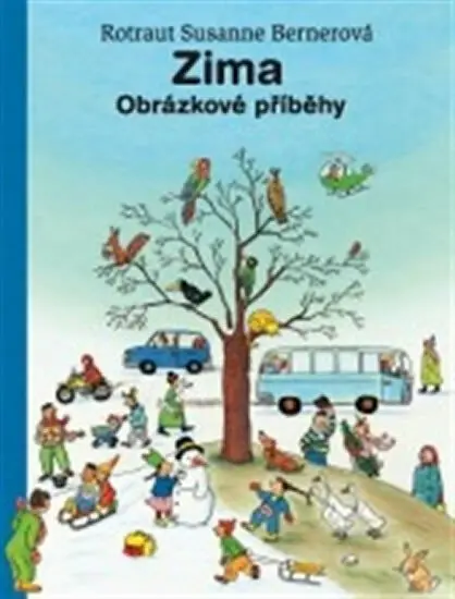 Zima - Obrázkové příběhy - Susanne Berner Rotraut