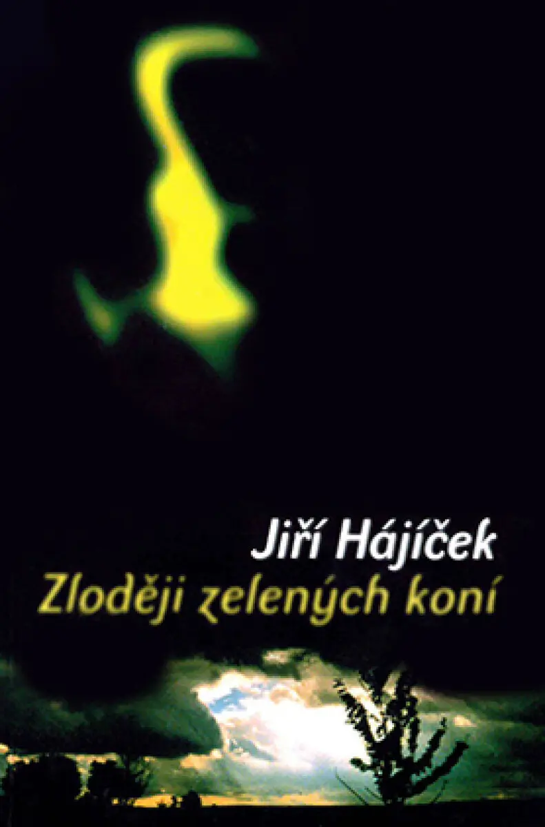 Zloději zelených koní - Jiří Hájíček