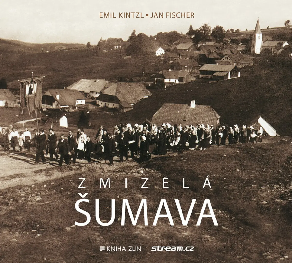 Zmizelá Šumava - Jan Fischer