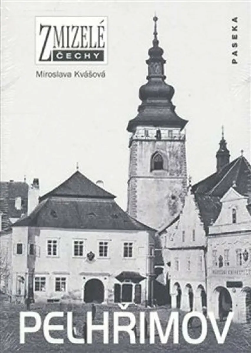 Zmizelé Čechy-Pelhřimov - Miroslava Kvášková