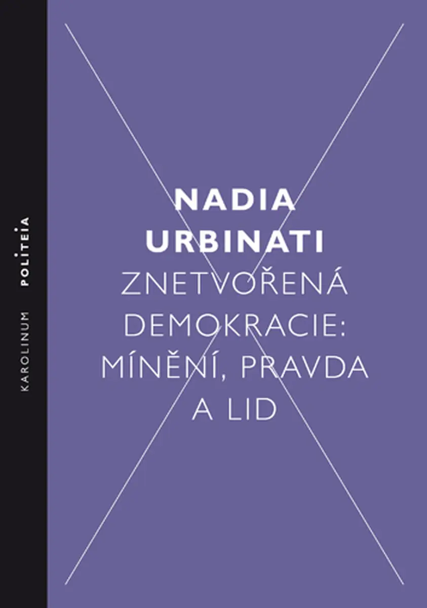 Znetvořená demokracie - Nadia Urbinati