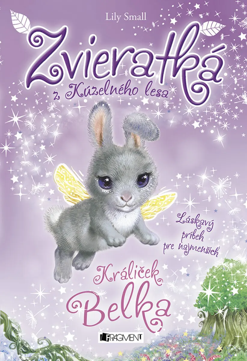 Zvieratká z Kúzelného lesa: Králiček Belka (Láskavý príbeh pre najmenších) - Lily Small