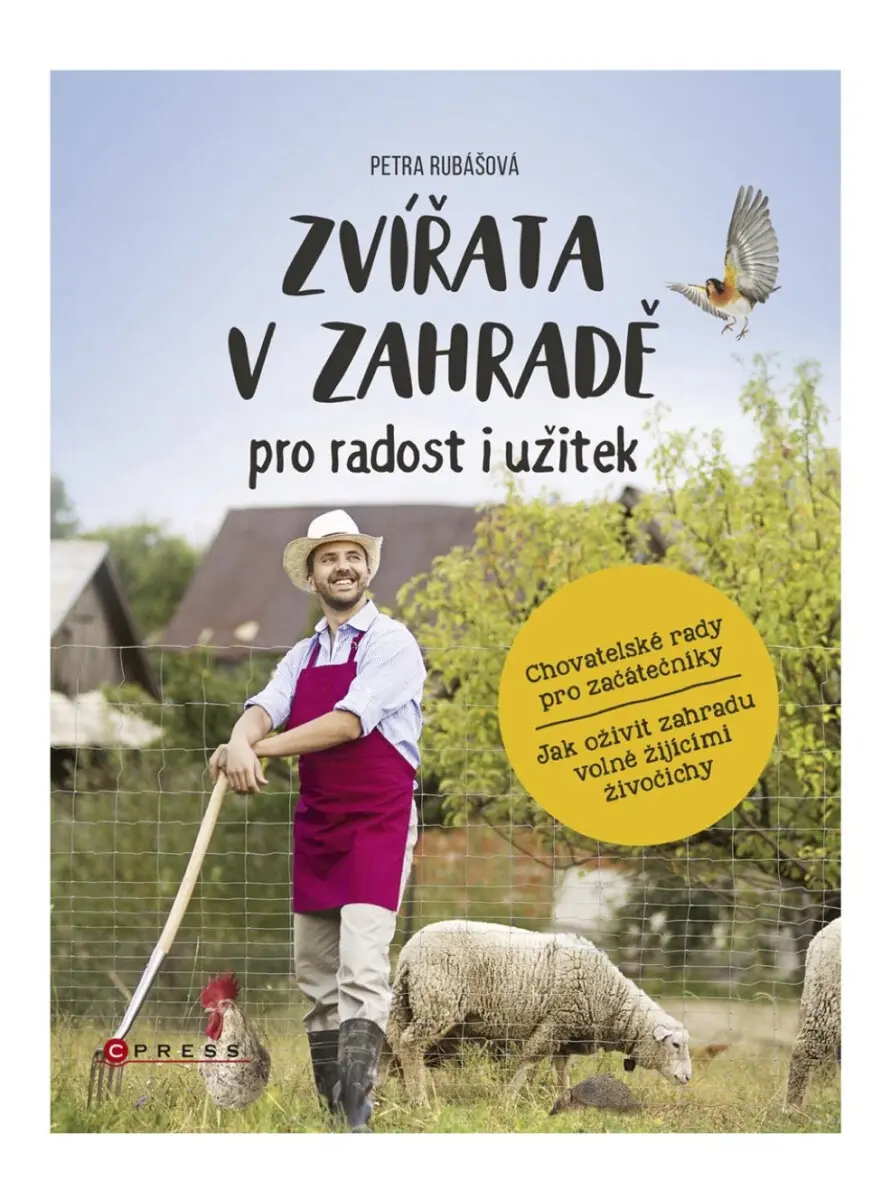 Zvířata v zahradě - pro radost i užitek - Petra Rubášová