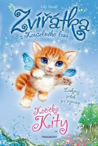Zvířátka z Kouzelného lesa: Kočička Kity (Laskavý příběh pro nejmenší) - Lily Small