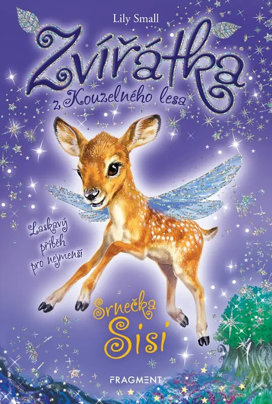 Zvířátka z Kouzelného lesa: Srnečka Sisi (Laskavý příběh pro nejmenší) - Lily Small