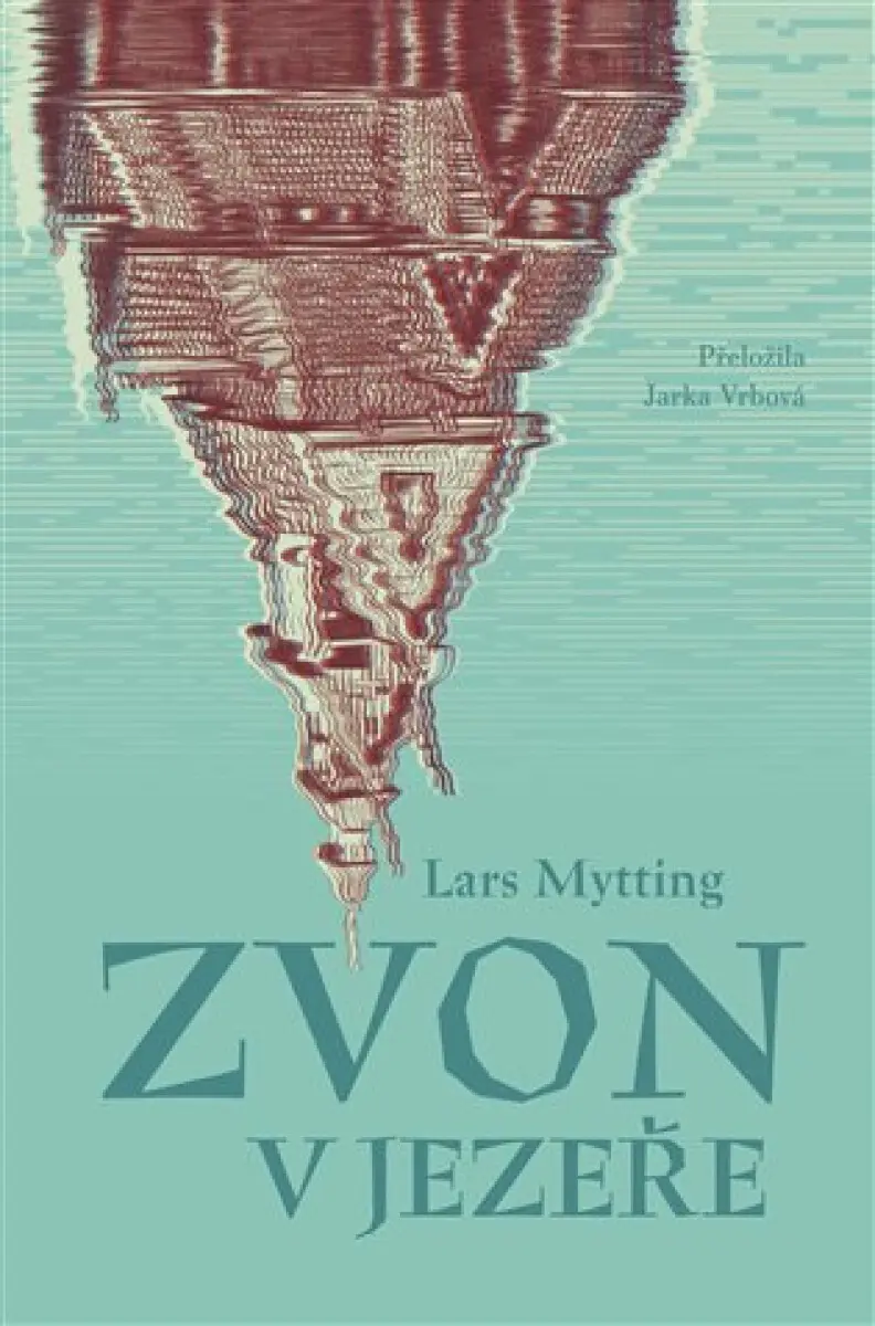 Zvon v jezeře - Lars Mytting