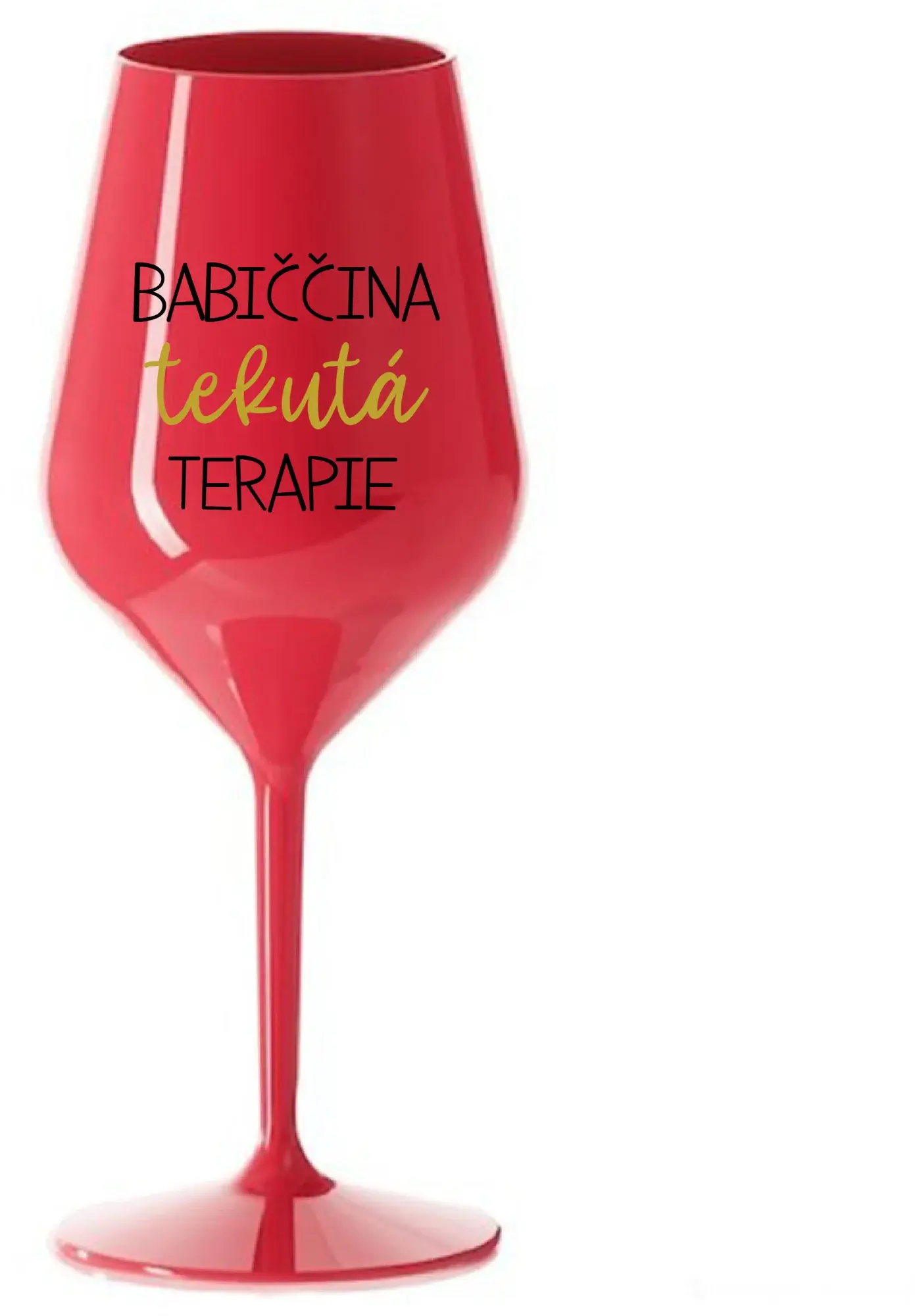 BABIČČINA TEKUTÁ TERAPIE - červená nerozbitná sklenice na víno 470 ml