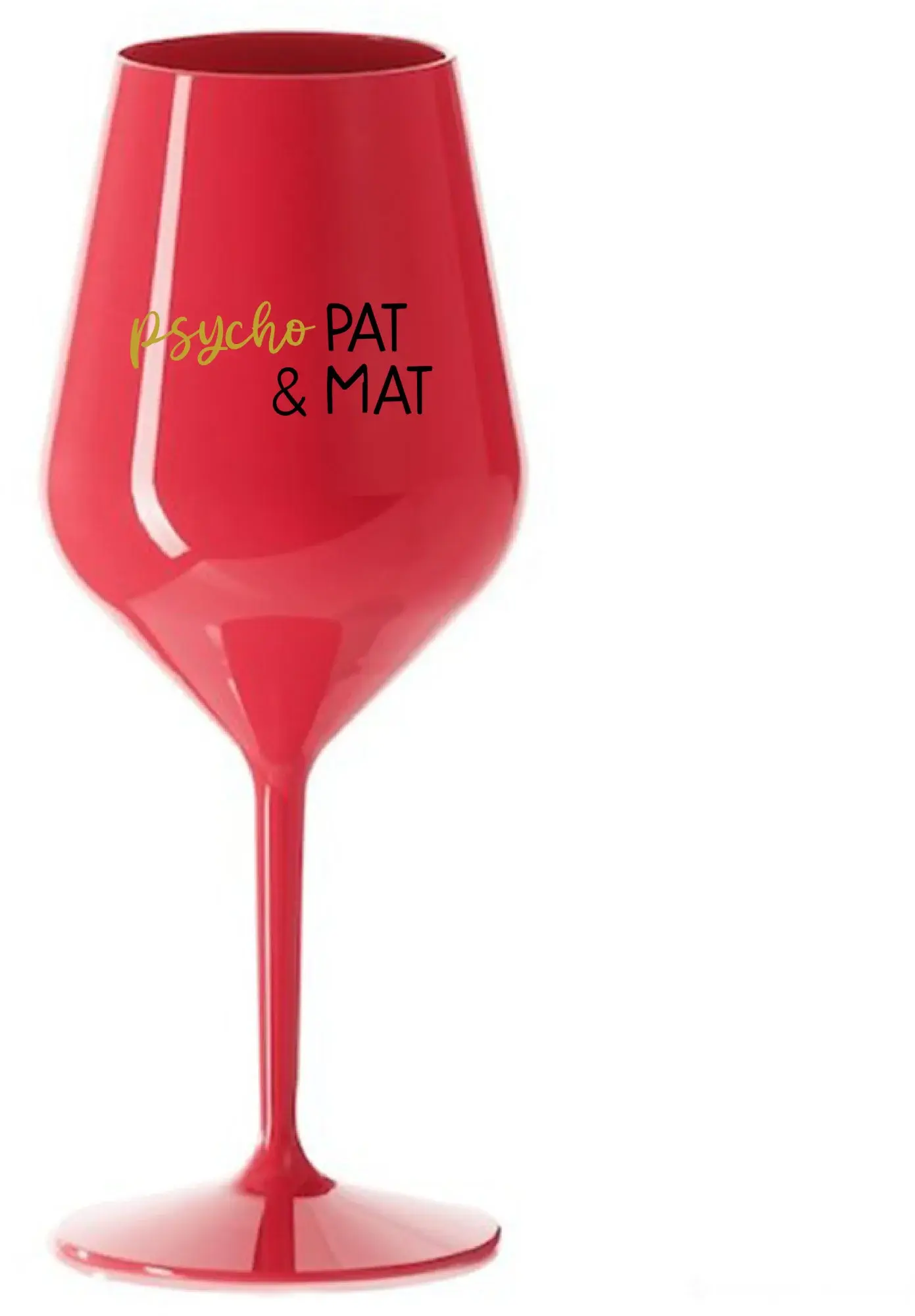 PSYCHO PAT&MAT - červená nerozbitná sklenice na víno 470 ml