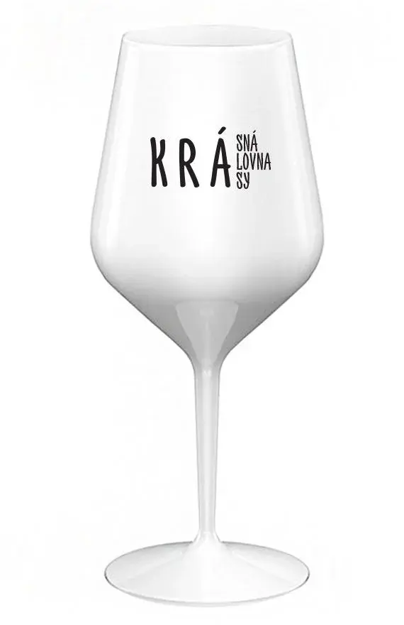 KRÁSNÁ KRÁLOVNA KRÁSY - bílá nerozbitná sklenice na víno 470 ml