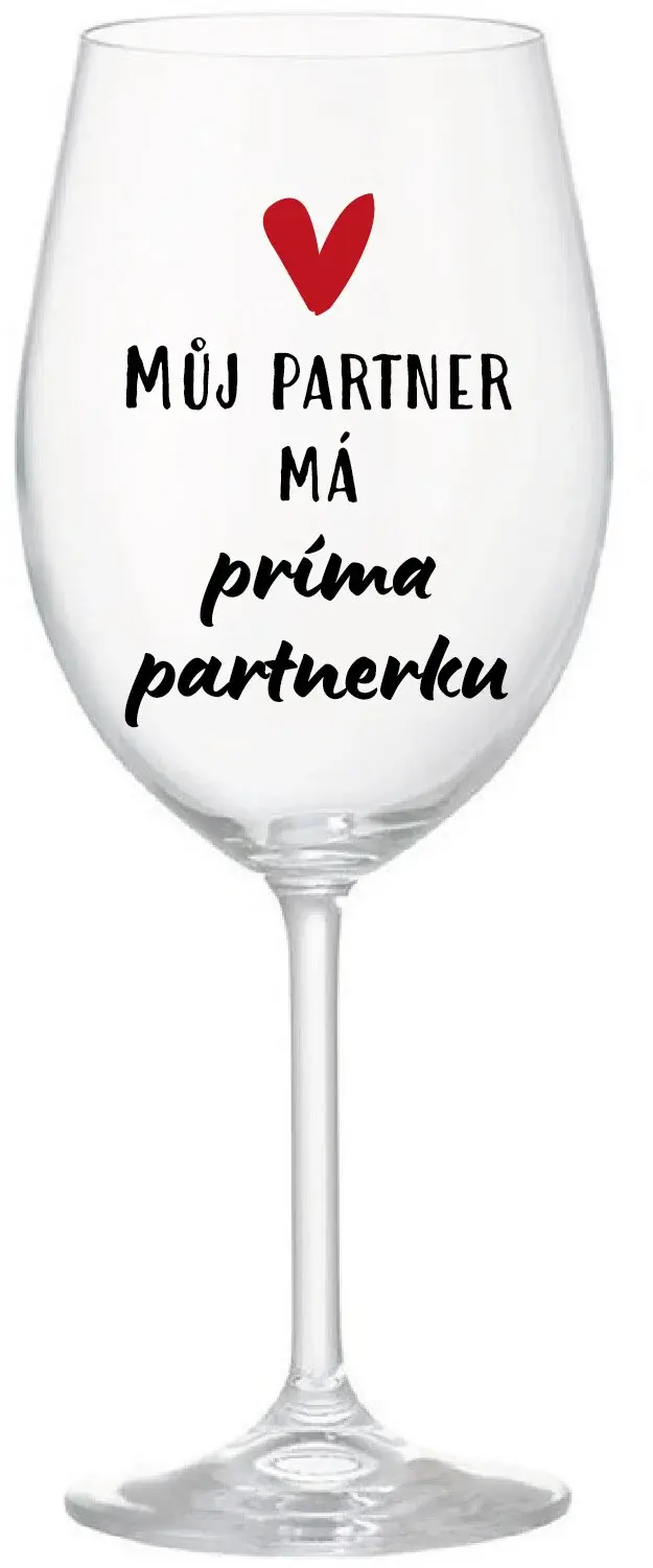 MŮJ PARTNER MÁ PRIMA PARTNERKU - čirá sklenice na víno 350 ml