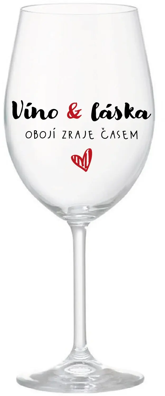 VÍNO A LÁSKA: OBOJÍ ZRAJE ČASEM - čirá sklenice na víno 350 ml