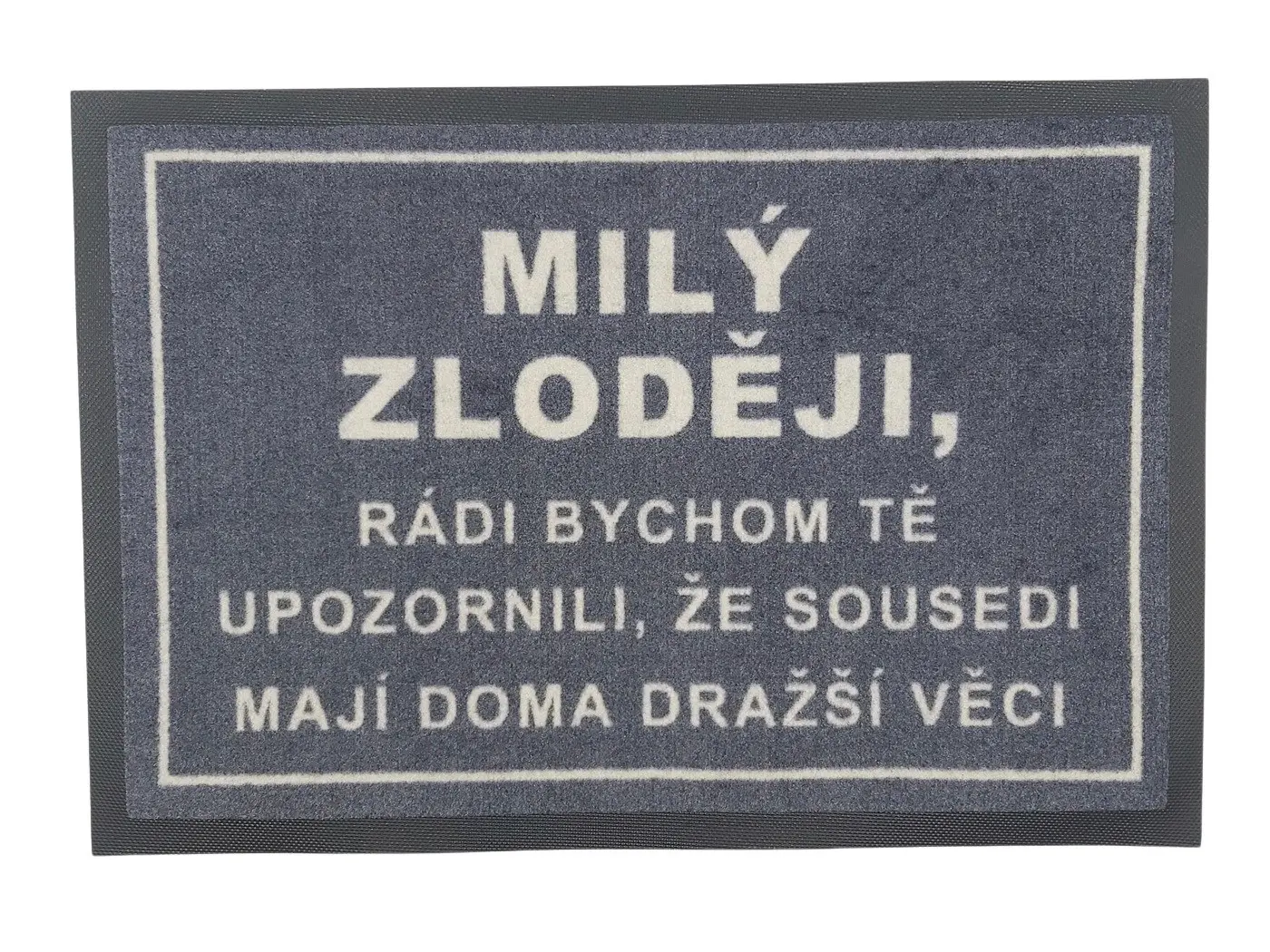 GDmats, POSLEDNÍ ŠANCE: Rohožka Milý zloději 40x60 cm - na ven i na doma, 40x60, šedá