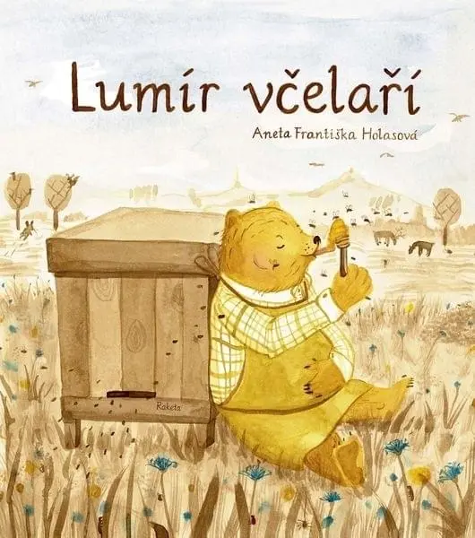Dětská kniha Lumír včelaří - Aneta Františka Holasová uni